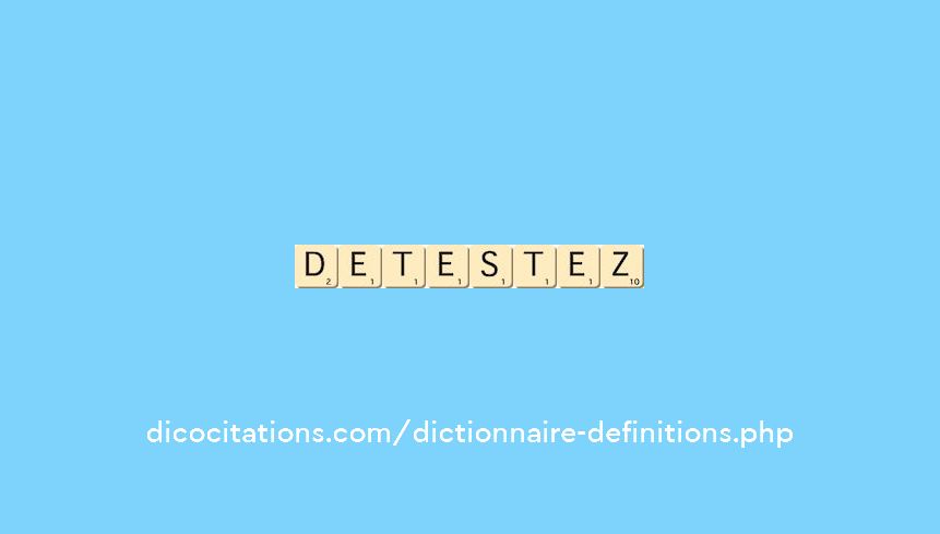 detestez detestez