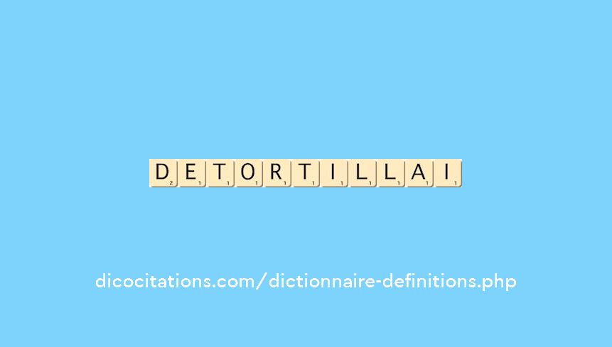 detortillai detortillai