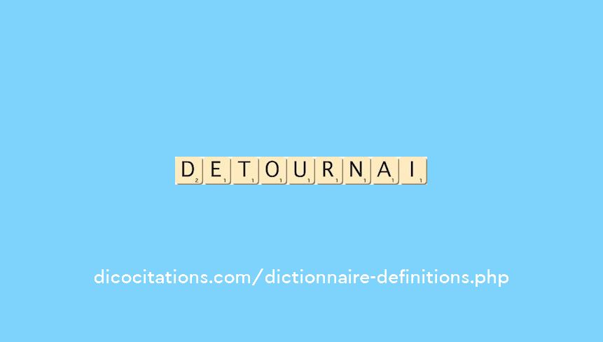 detournai detournai