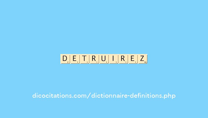 detruirez detruirez