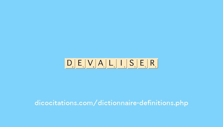 devaliser