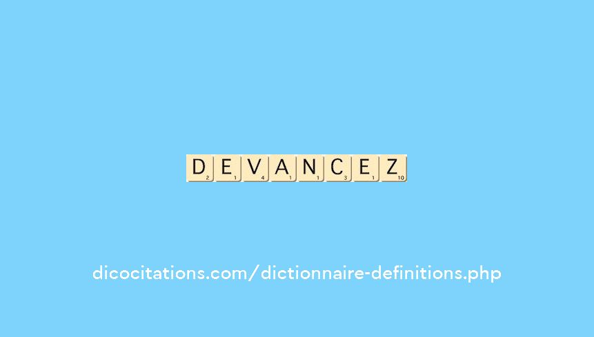 devancez devancez