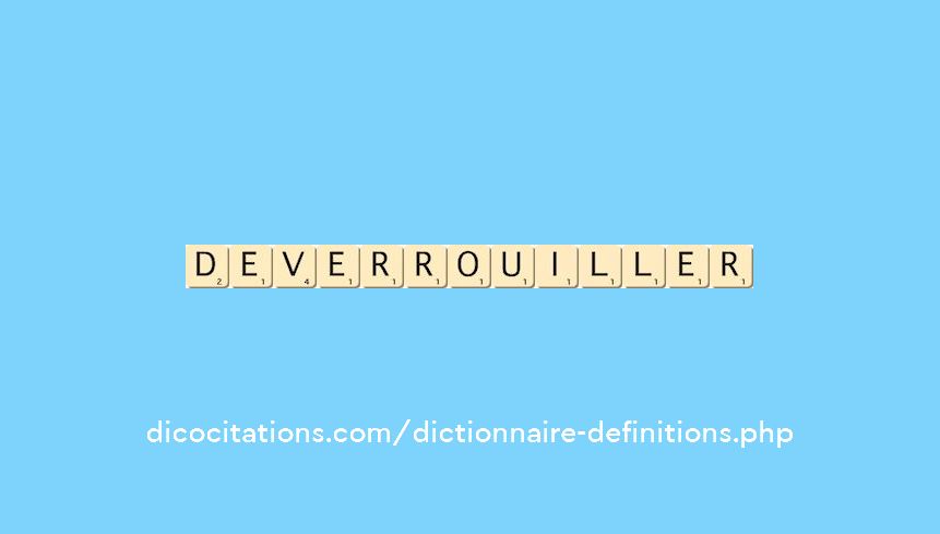 deverrouiller