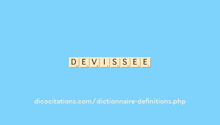 devissee