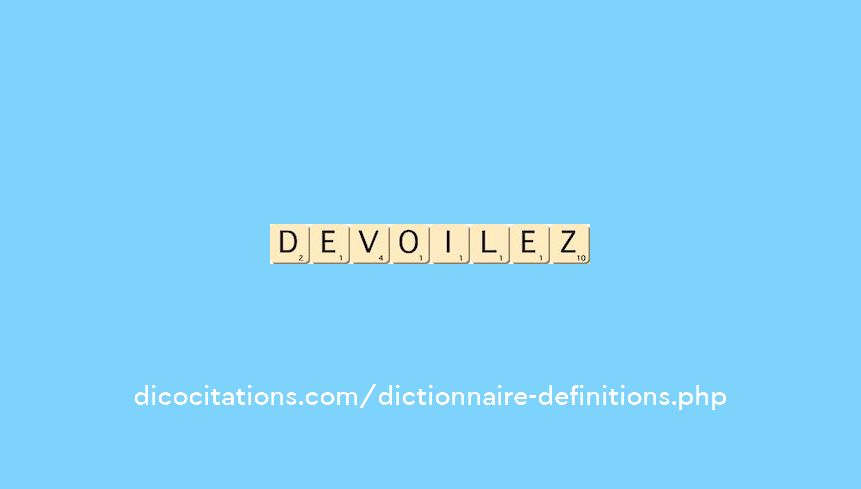 devoilez devoilez