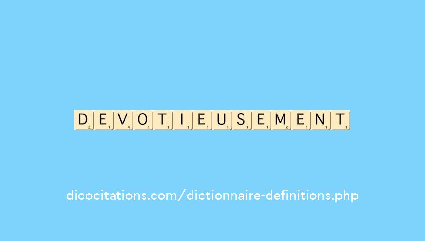 devotieusement