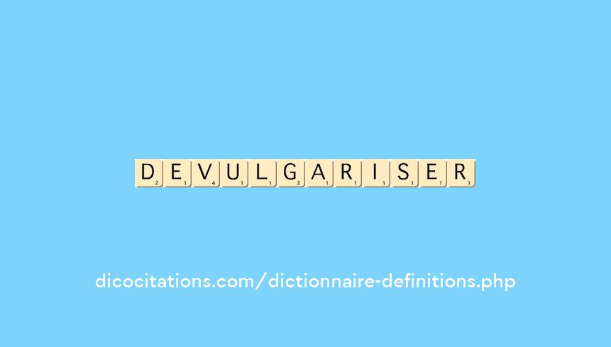 devulgariser