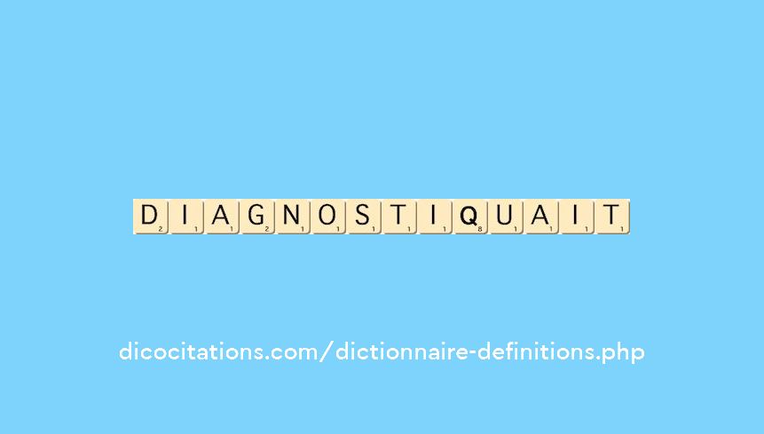 diagnostiquait diagnostiquait