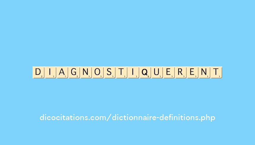 diagnostiquerent diagnostiquerent