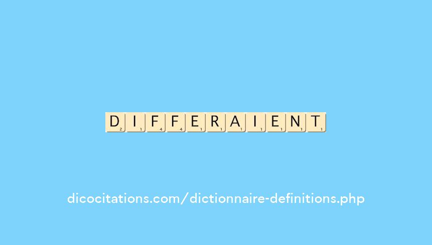 differaient differaient