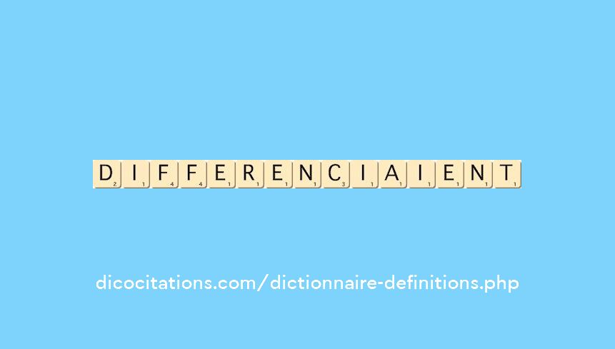 differenciaient differenciaient