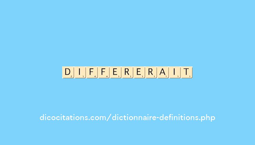 differerait differerait