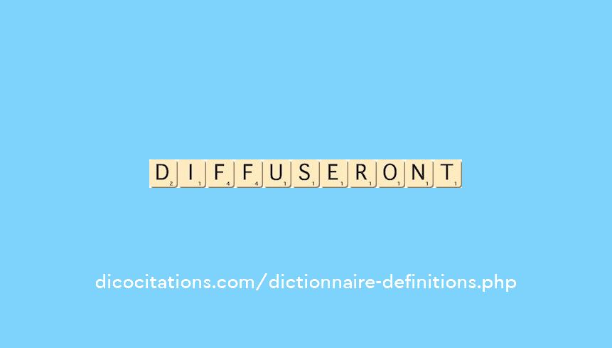 diffuseront diffuseront