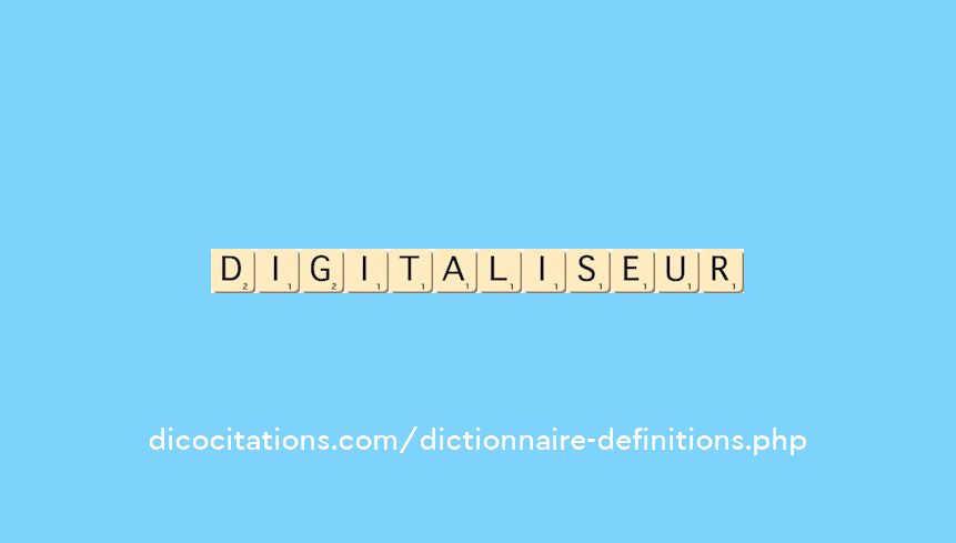 digitaliseur digitaliseur
