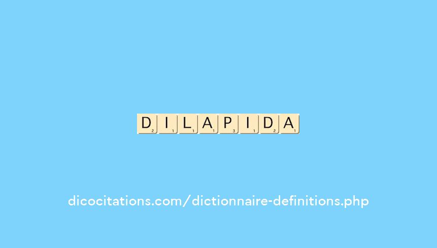 dilapida dilapida