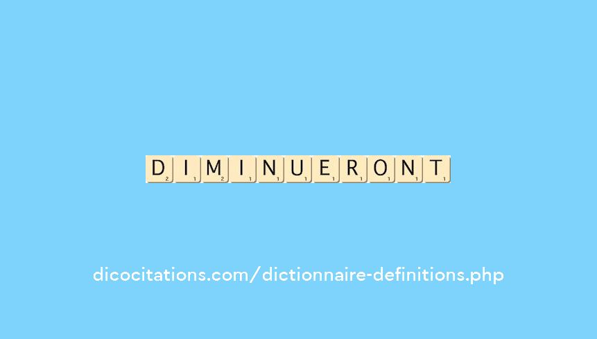 diminueront diminueront