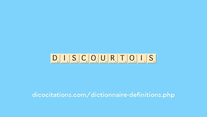 discourtois discourtois