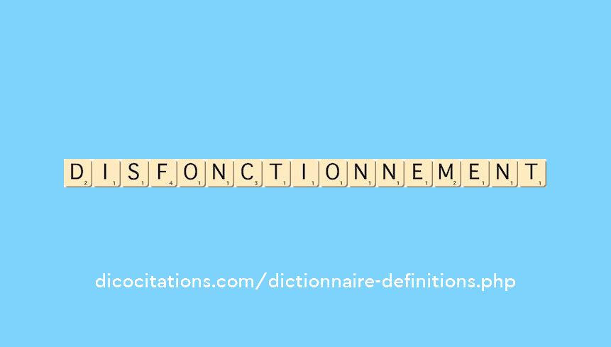 disfonctionnement disfonctionnement