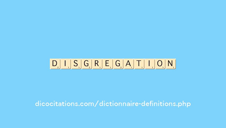 disgregation