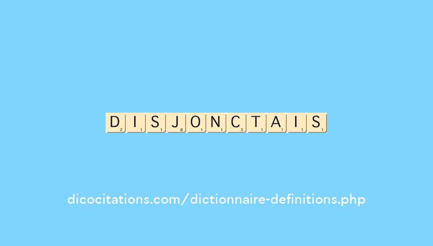 disjonctais disjonctais