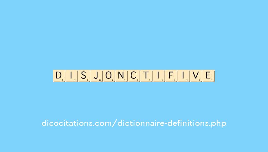 disjonctif--ive