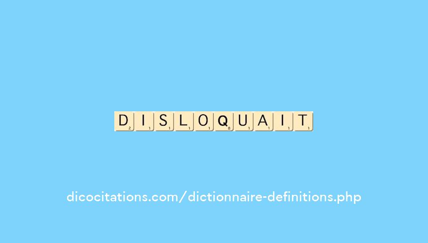 disloquait disloquait