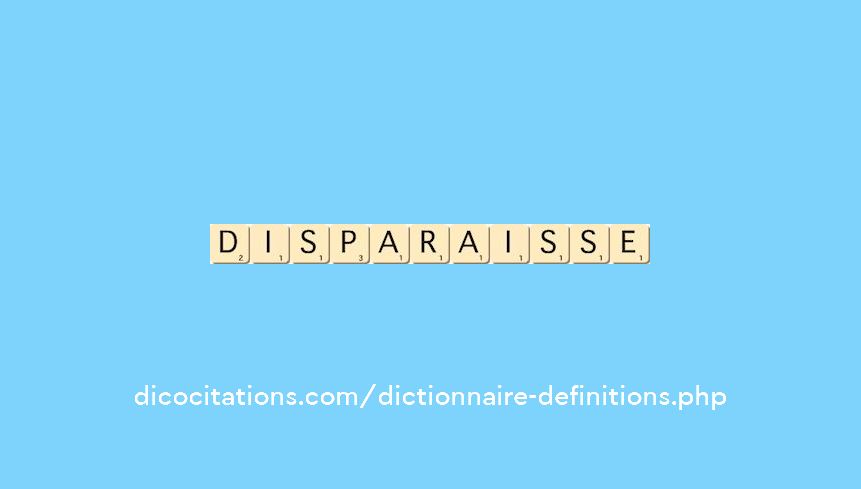 disparaisse disparaisse