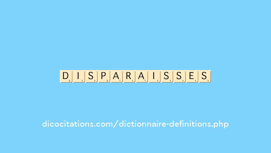 disparaisses disparaisses