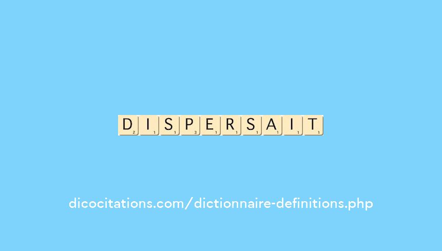 dispersait dispersait