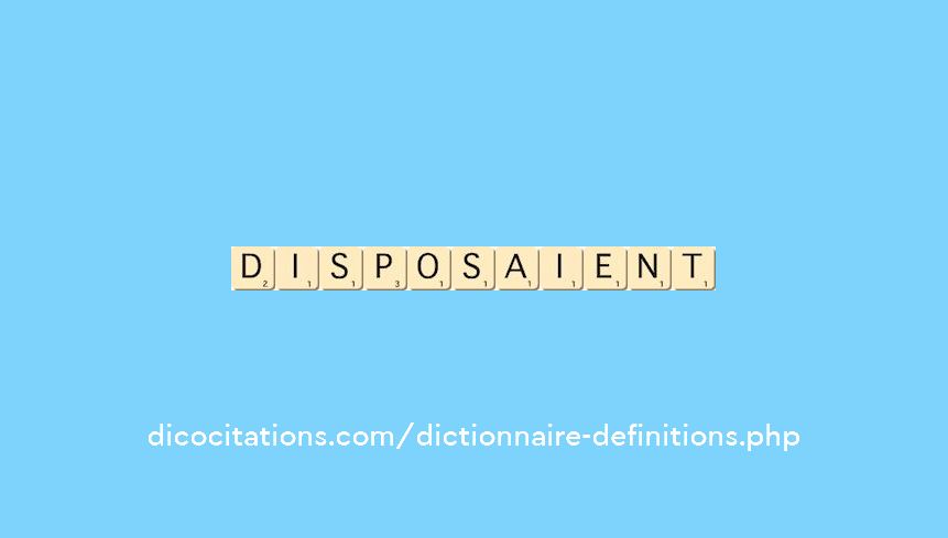 disposaient disposaient