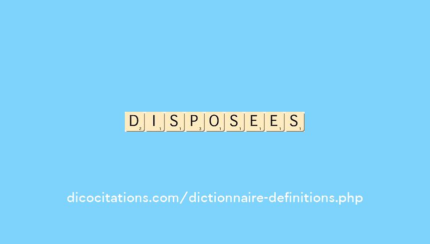 disposees disposees