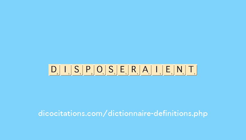 disposeraient disposeraient