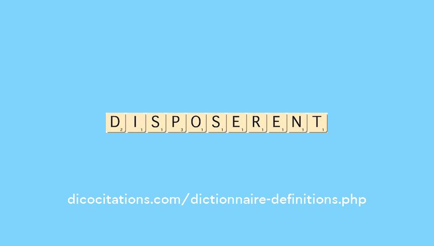 disposerent disposerent