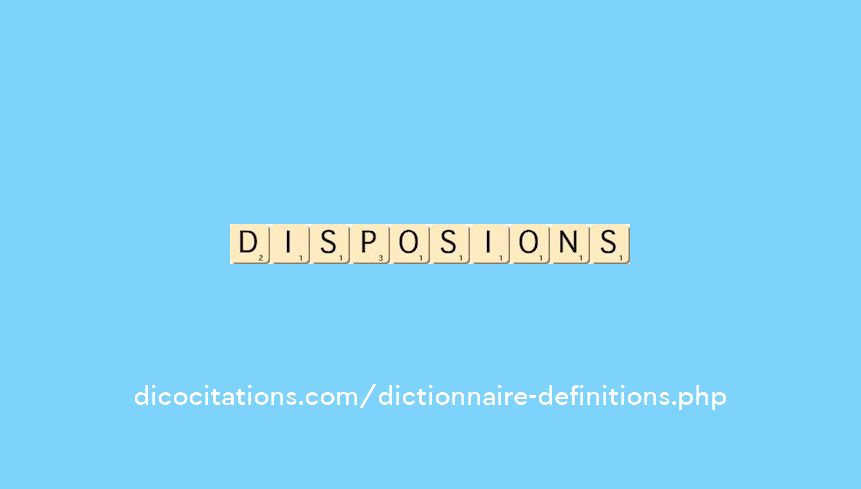 disposions disposions