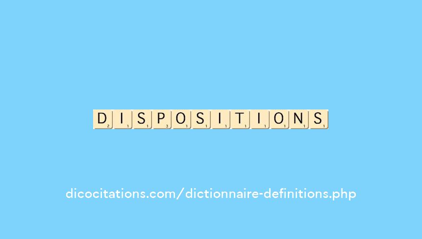 dispositions