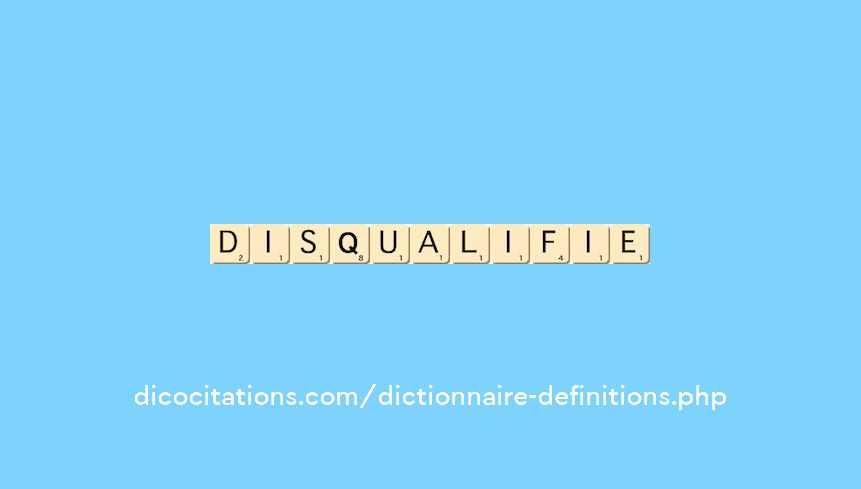 disqualifie disqualifie