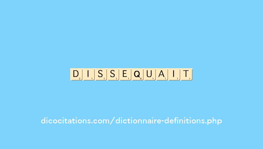 dissequait dissequait