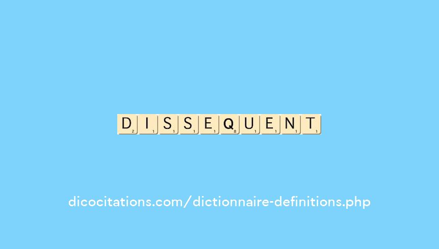 dissequent dissequent