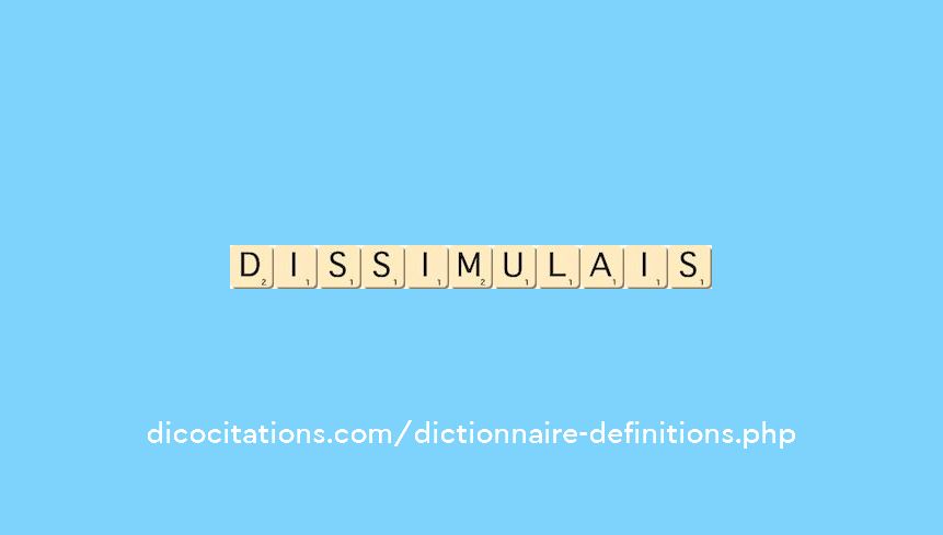 dissimulais dissimulais