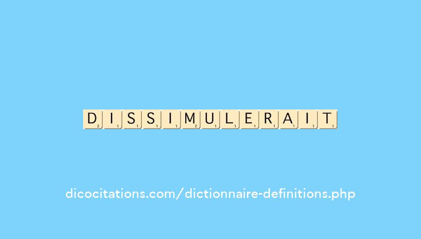dissimulerait