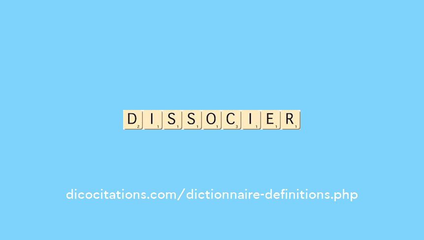 dissocier