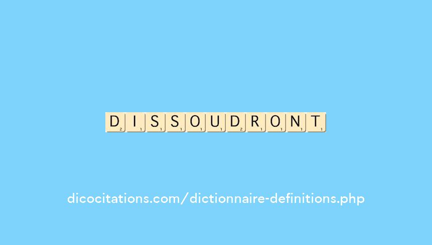 dissoudront dissoudront