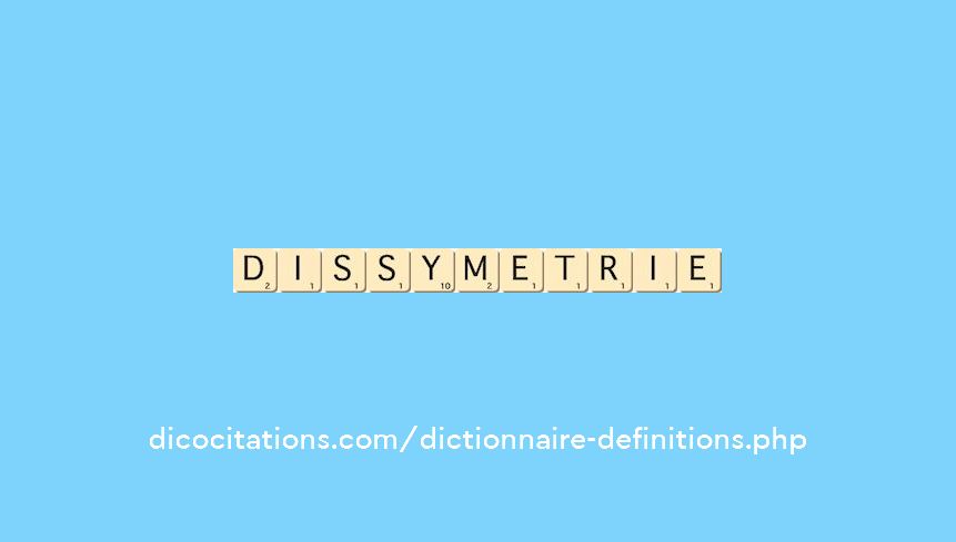 dissymetrie dissymetrie