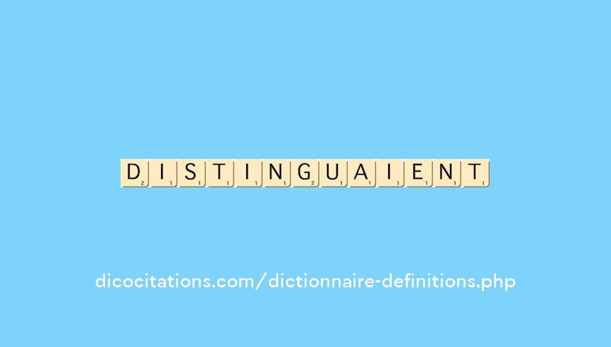 distinguaient distinguaient