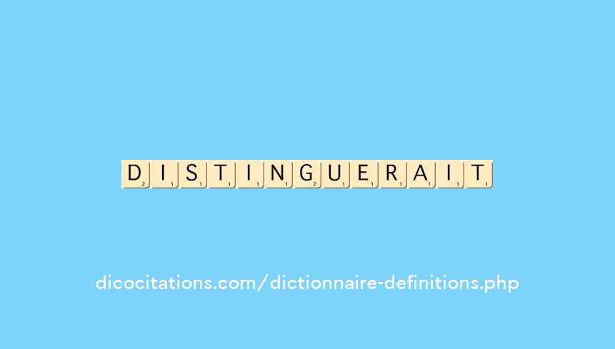 distinguerait distinguerait