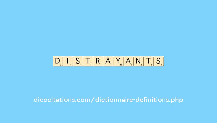 distrayants distrayants