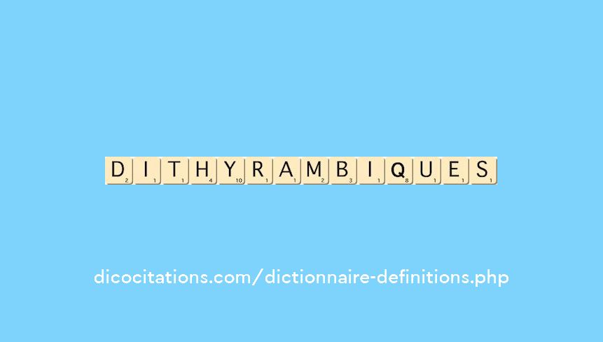 dithyrambiques dithyrambiques