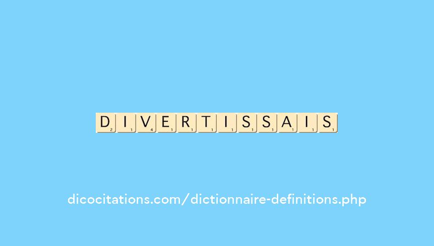 divertissais divertissais