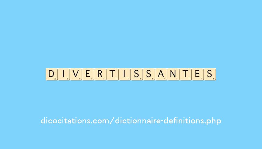 divertissantes divertissantes