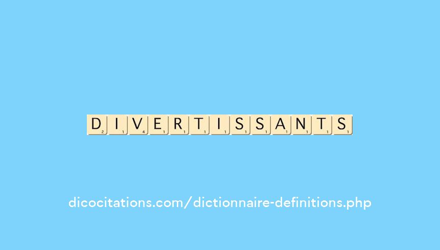 divertissants divertissants
